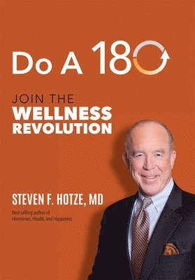 Steven F. Hotze, Steven F Hotze - Do A 180, Inbunden