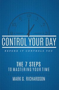bokomslag Control Your Day Before It Controls You