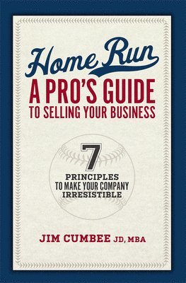 bokomslag Home Run, A Pro's Guide To Selling Your Business