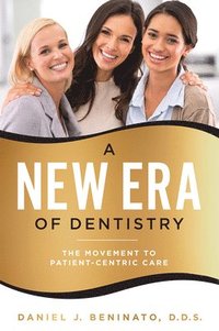 bokomslag A New Era Of Dentistry