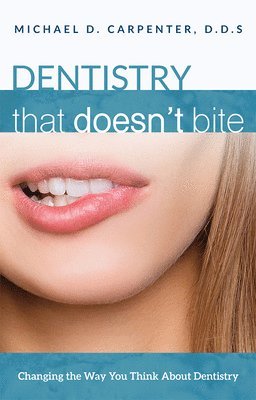 Dentistry That Doesn't Bite 1