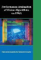 bokomslag Performance Evaluation of Vision Algorithms on FPGA