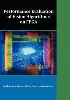 bokomslag Performance Evaluation of Vision Algorithms on FPGA