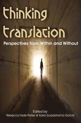 Rebecca Hyde Parker, Karla Guadarrama Garcia - Thinking Translation, Häftad