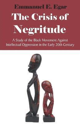 The Crisis of Negritude 1