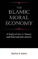 The Islamic Moral Economy 1