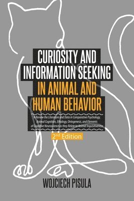 bokomslag Curiosity and Information Seeking in Animal and Human Behavior