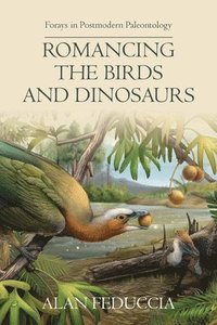 bokomslag Romancing the Birds and Dinosaurs