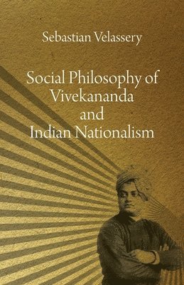 bokomslag Social Philosophy of Vivekananda and Indian Nationalism