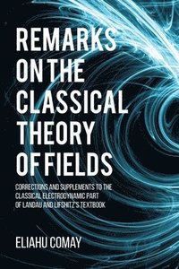 bokomslag Remarks on The Classical Theory of Fields