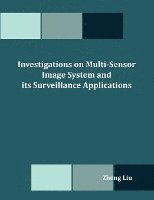 bokomslag Investigations on Multi-Sensor Image System and its Surveillance Applications