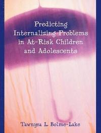 bokomslag Predicting Internalizing Problems in At-Risk Children and Adolescents