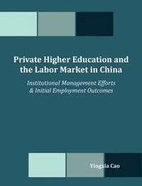 bokomslag Private Higher Education and the Labor Market in China