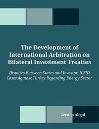 bokomslag The Development of International Arbitration on Bilateral Investment Treaties