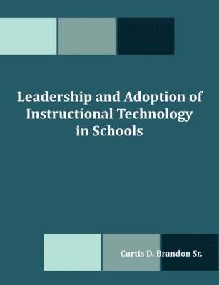 bokomslag Leadership and Adoption of Instructional Technology in Schools