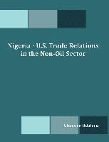 bokomslag Nigeria - U.S. Trade Relations in the Non-Oil Sector