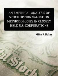 bokomslag Empirical Analysis of Stock Option Valuation Methodologies in Closely Held U.S. Corporations