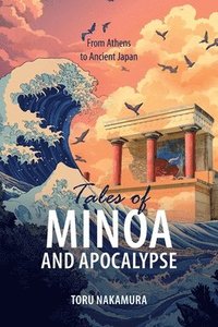 bokomslag Tales of Minoa and Apocalypse