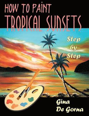 How to Paint Tropical Sunsets 1