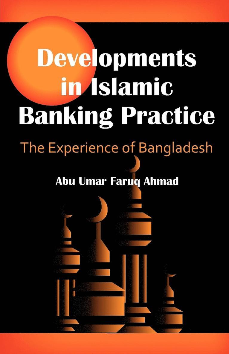 Abu Umar Faruq Ahmad - Developments in Islamic Banking Practice, Häftad