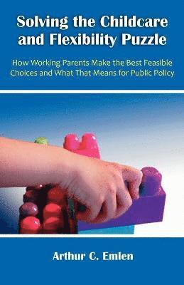 Solving the Childcare and Flexibility Puzzle 1