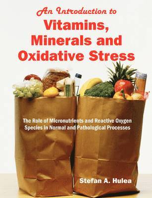 bokomslag An Introduction to Vitamins, Minerals and Oxidative Stress