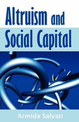 Altruism and Social Capital 1