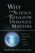 bokomslag Why the Science and Religion Dialogue Matters