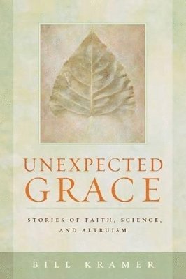 Bill Kramer - Unexpected Grace, Häftad