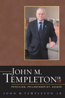 Dr John M Templeton, John M. Templeton, John M Templeton - John M. Templeton Jr., Inbunden