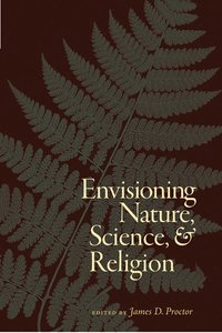 bokomslag Envisioning Nature, Science, and Religion