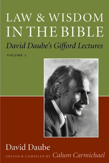 David Daube, Calum Carmichael - Law and Wisdom in the Bible, Häftad