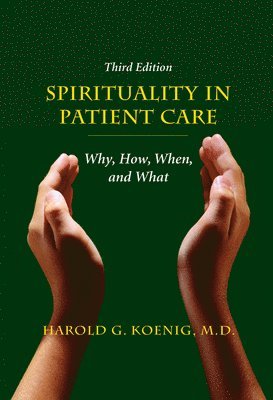 Harold G Koenig - Spirituality in Patient Care, Häftad. Tillgänglighet: Lägg i varukorg