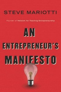 bokomslag An Entrepreneurs Manifesto