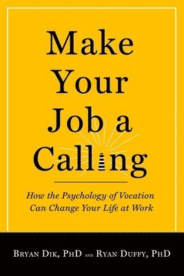 Make Your Job a Calling 1