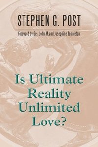 bokomslag Is Ultimate Reality Unlimited Love?
