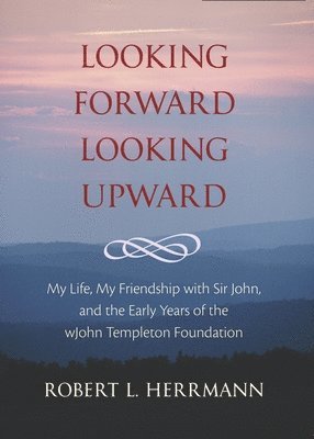 Robert L. Herrmann, Robert L Herrmann - Looking Forward, Looking Upward, Häftad