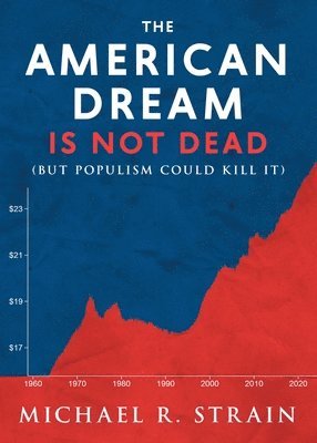 The American Dream Is Not Dead 1