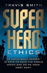 bokomslag Superhero Ethics