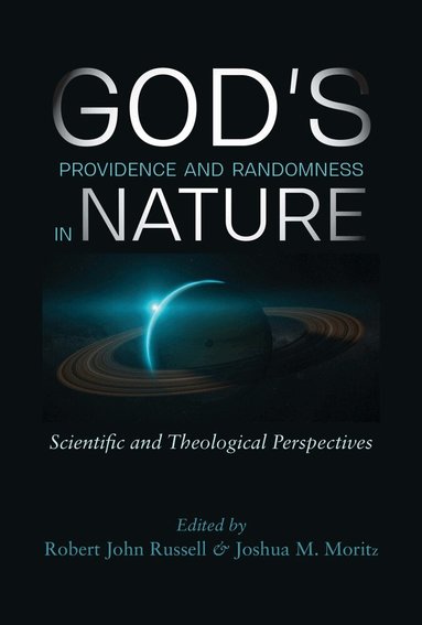 Robert John Russell, Joshua M. Moritz - God's Providence and Randomness in Nature, Häftad