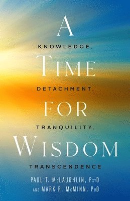 Paul T. McLaughlin, Mark R. McMinn - Time for Wisdom, Inbunden