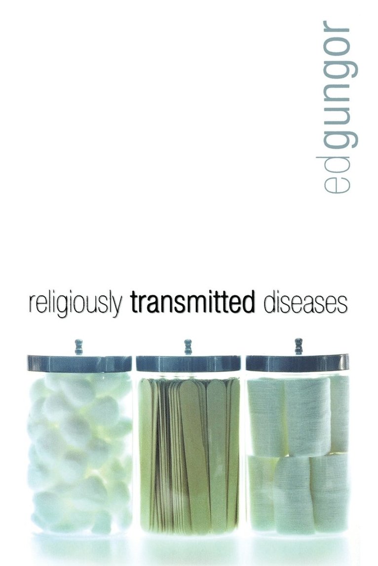 Ed Gungor - Religiously Transmitted Diseases, Häftad