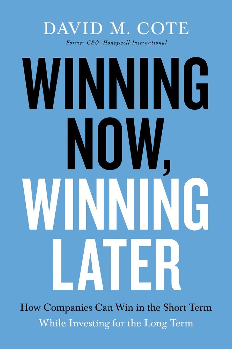 David M. Cote, David M Cote - Winning Now, Winning Later, Häftad