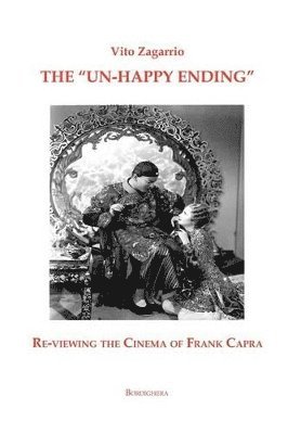 Vito Zagarrio - "Un-Happy Ending" Re-Viewing the Cinema of Frank Capra, Häftad