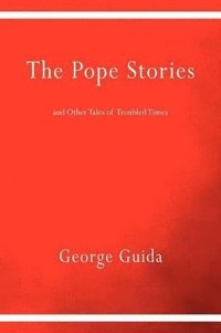 bokomslag The Pope Stories and Other Tales of Troubled Times