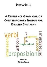 bokomslag A Reference Grammar of Contemporary Italian for English Speakers