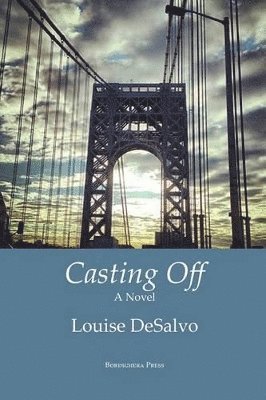 Louise DeSalvo - Casting Off, Häftad
