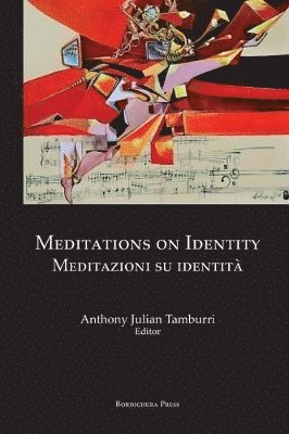 Anthony Julian Tamburri - Meditations on Identity, Häftad