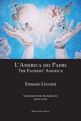Ernesto Livorni - L'America dei Padri / The Fathers' America, Häftad