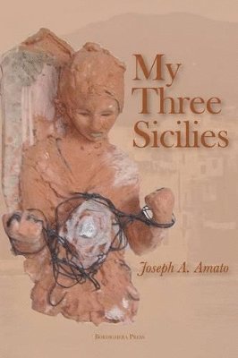 Joseph a Amato - My Three Sicilies, Häftad